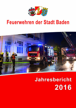 Jahresbericht 2016 der BADENER Feuerwehren