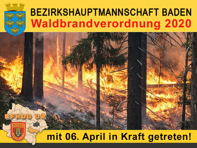 Waldbrandverordnung 2020 für den Bezirk BADEN in Kraft getreten Waldbrandverordnung 2020 für den Bezirk BADEN in Kraft getreten