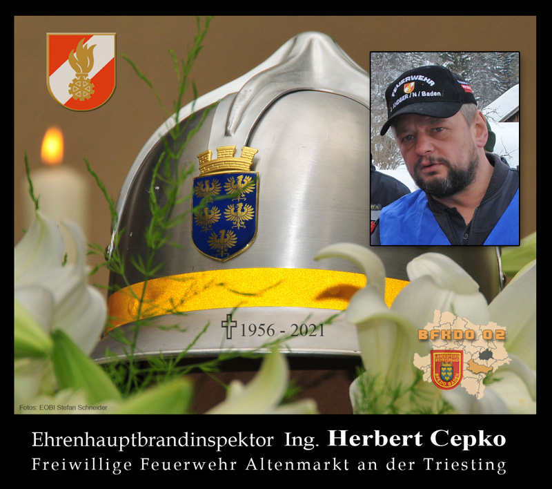 Nachruf Ehrenhauptbrandinspektor Ing. Herbert Cepko FF Alatenmarkt/Triesting Bild: Stefan Schneider BFKDO Baden Nachruf Ehrenhauptbrandinspektor Ing. Herbert Cepko FF Alatenmarkt/Triesting Bild: Stefan Schneider BFKDO Baden